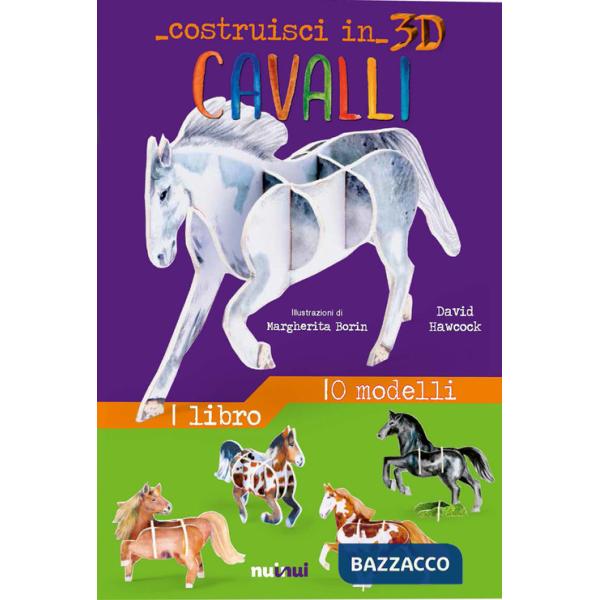 Cavalli. Costruisci in 3D. Ediz. a colori. Con gadget