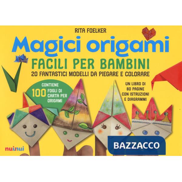Magici origami. Facili per bambini. 20 fantastici modelli da piegare e colorare. Ediz. a colori. Con 100 fogli di carta per orig