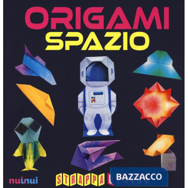 Origami spazio. Strappa e piega