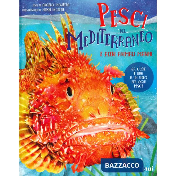 Pesci del Mediterraneo e altri animali marini. Ediz. a colori