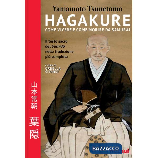 Hagakure. Come vivere e morire da samurai