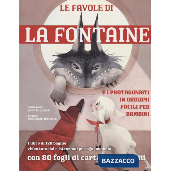 Favole di La Fontaine e i protagonisti in origami facili per bambini. Con 80 fogli di carta per origami (Le)