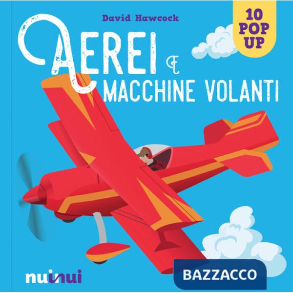 Aerei e macchine volanti. Ediz. a colori