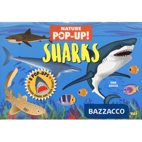 Sharks. Nature pop up! Ediz. a colori