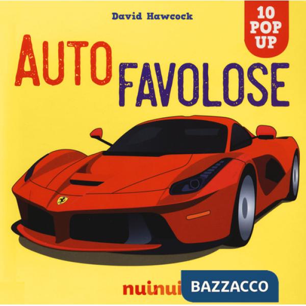 Auto favolose. Ediz. a colori
