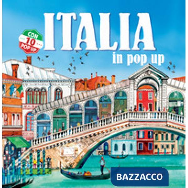 Italia in pop-up. Ediz. a colori