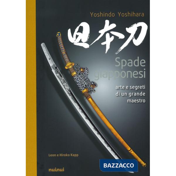 Spade giapponesi. Arte e segreti di un grande maestro