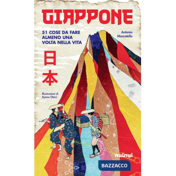 Giappone. 51 cose da fare almeno una volta nella vita