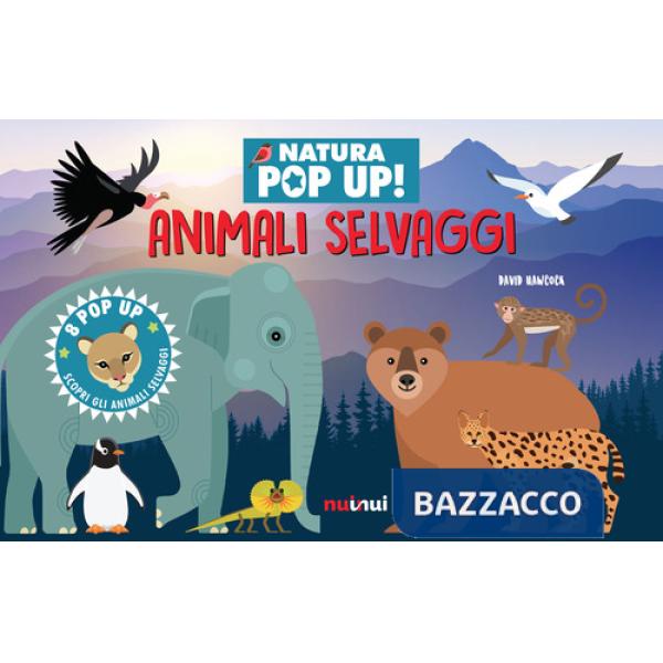 Animali selvaggi. Natura pop up! Ediz. a colori