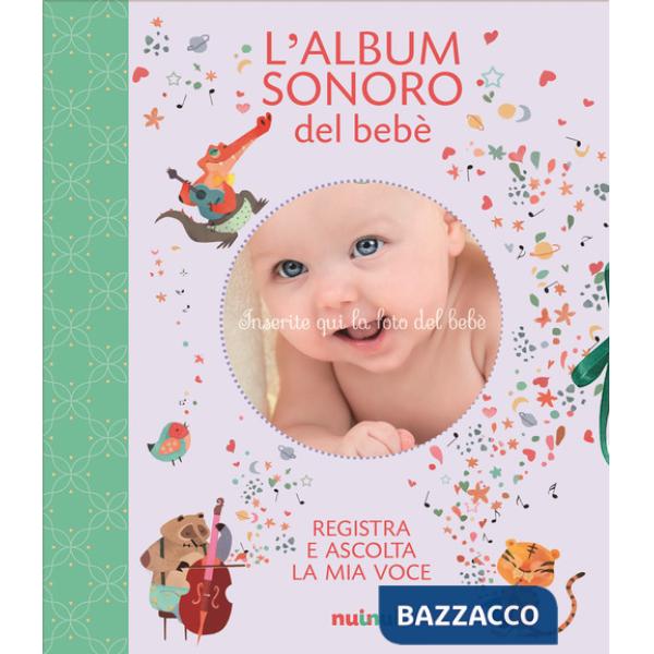 Album sonoro del bebè. Album di ricordi (L')