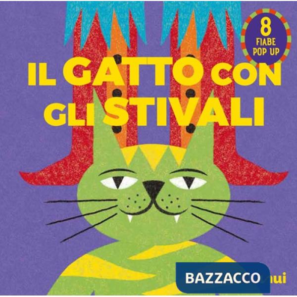 Gatto con gli stivali. Fiabe pop up (Il)