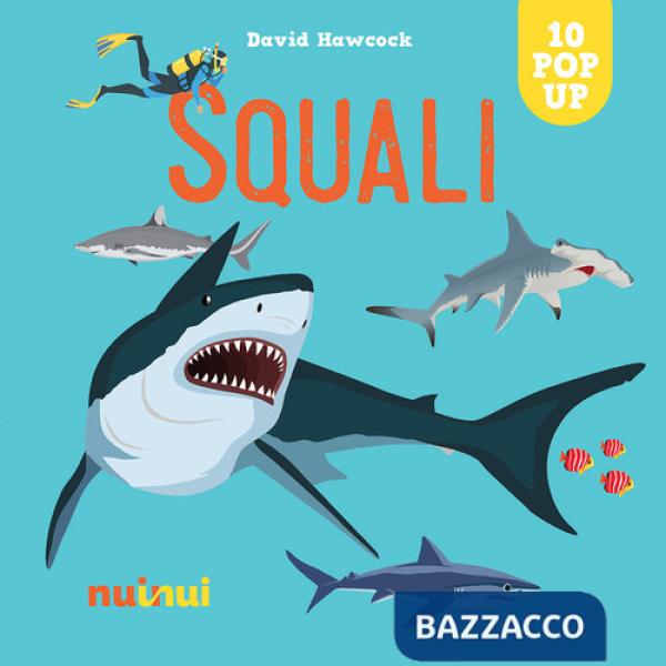 Squali. Sorprendenti pop up. Ediz. a colori