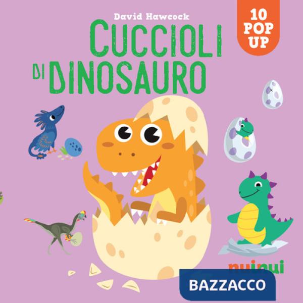 Cuccioli di dinosauro. Sorprendenti pop up. Ediz. a colori