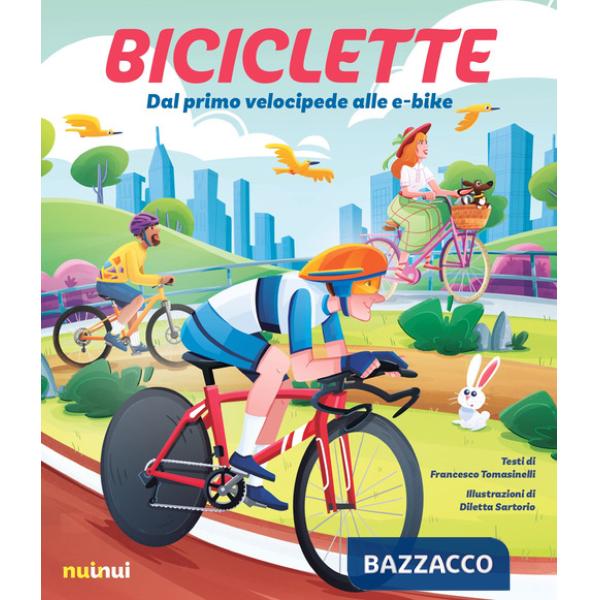 Biciclette. Dal primo velocipede alle e-bike