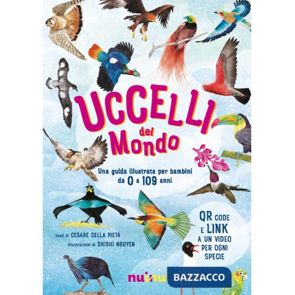 Uccelli del mondo. Guide natura. Ediz. a colori. Con QR Code