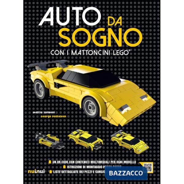 Auto da sogno con i mattoncini LEGO. Ediz. a colori