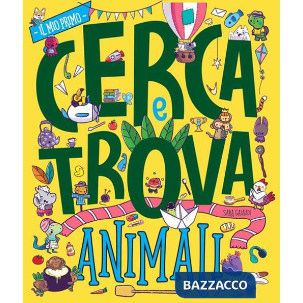 Animali. Il mio primo cerca e trova. Ediz. a colori