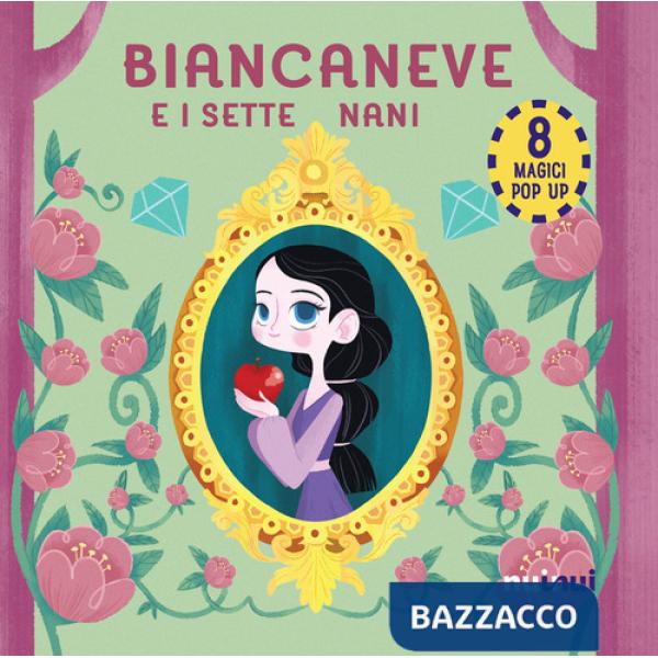 Biancaneve e i sette nani. Fiabe pop up