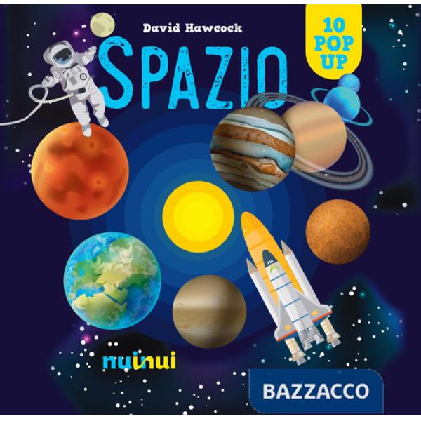 Spazio. Libro pop up. Ediz. a colori