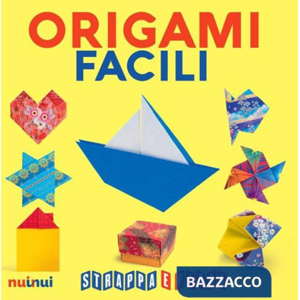 Origami facili. Strappa e piega. Con QR Code