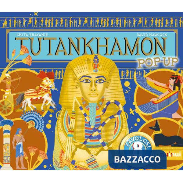 Tutankhamon. Antiche civiltà pop-up. Ediz. illustrata