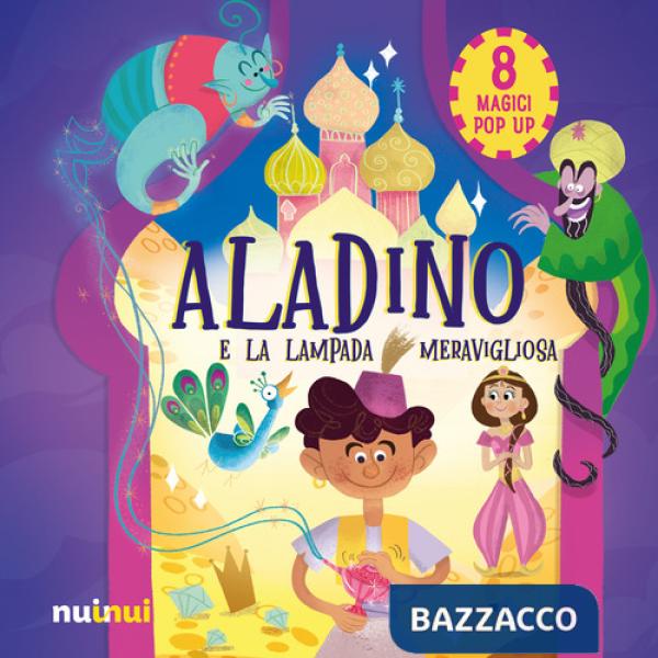 Aladino e la lampada meravigliosa. Fiabe pop-up! Ediz. a colori