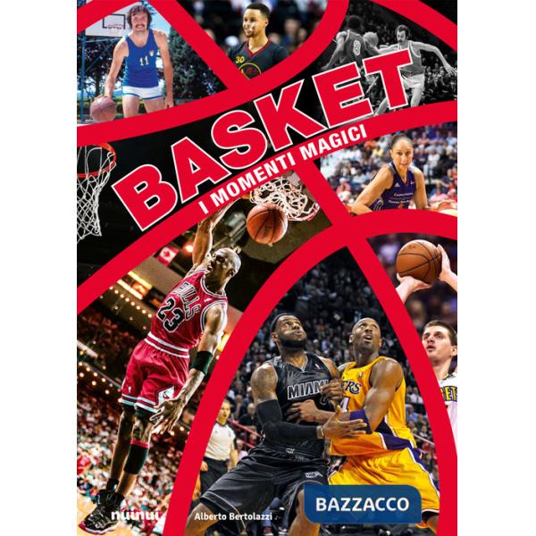 Basket. I momenti magici. Nuova ediz. Con QR code per video