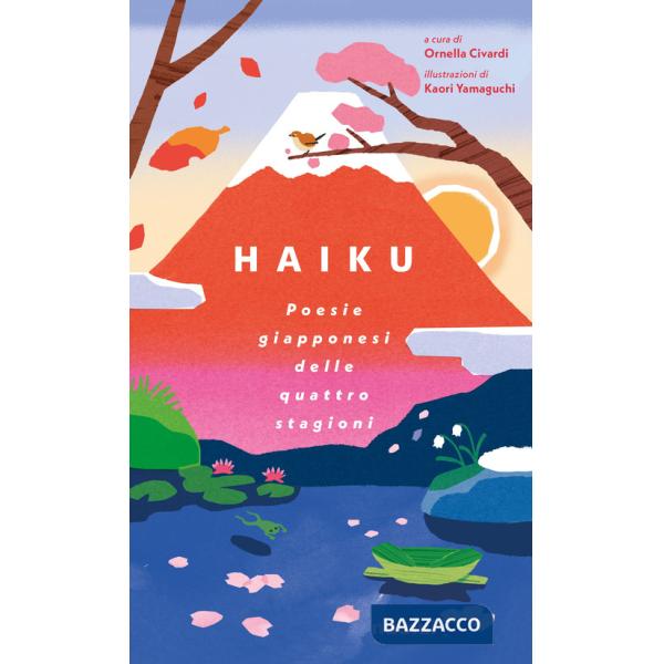 Haiku. Poesie giapponesi delle quattro stagioni