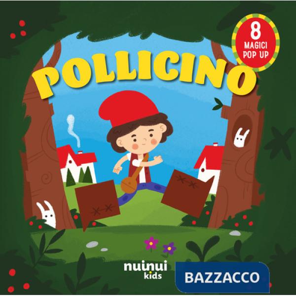Pollicino. Fiabe pop up. Ediz. a colori