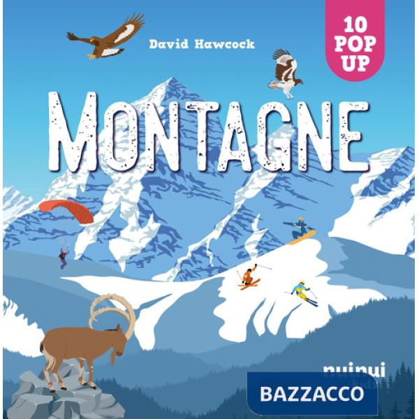 Montagna. Sorprendenti pop up. Ediz. a colori