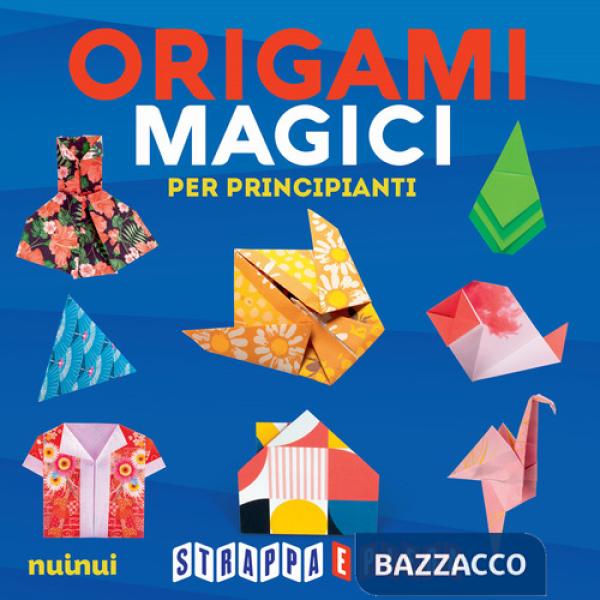 Origami magici per principianti. Strappa e piega