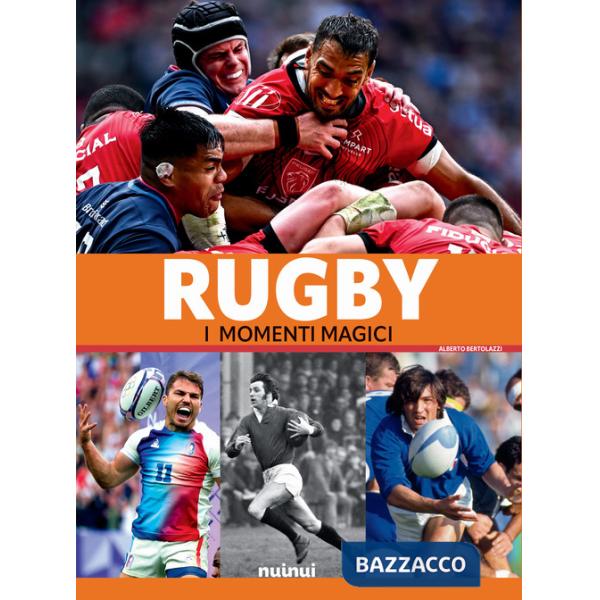 Rugby. I momenti magici