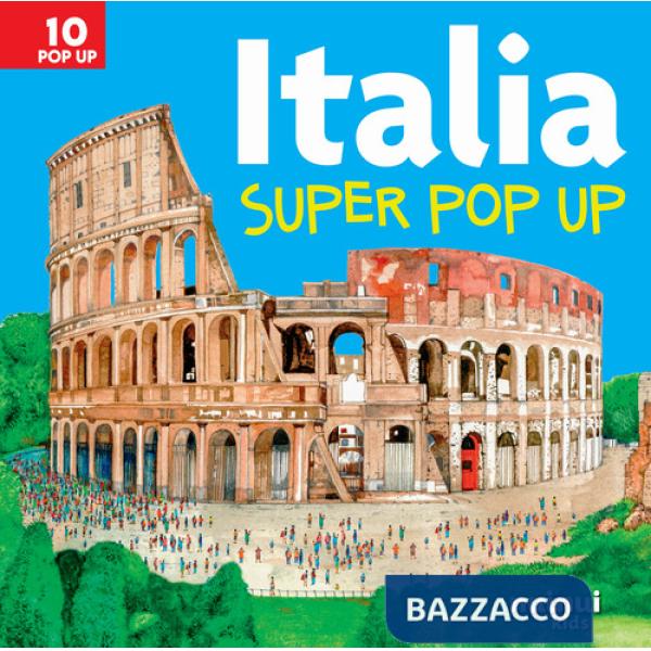 Italia. Super pop-up! Ediz. a colori