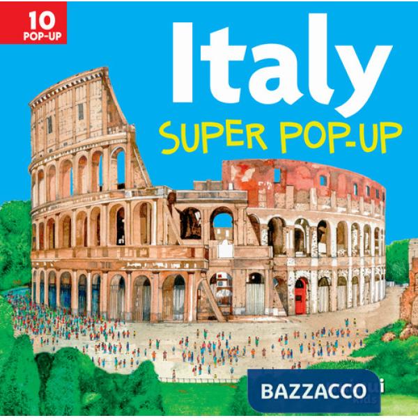 Italy. Super pop-up! Ediz. a colori