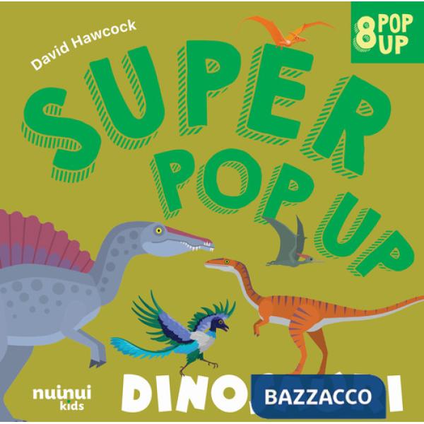 Dinosauri. Super pop-up! Ediz. a colori