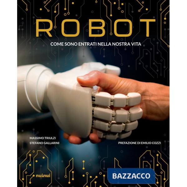 Robot. Come sono entrati nella nostra vita
