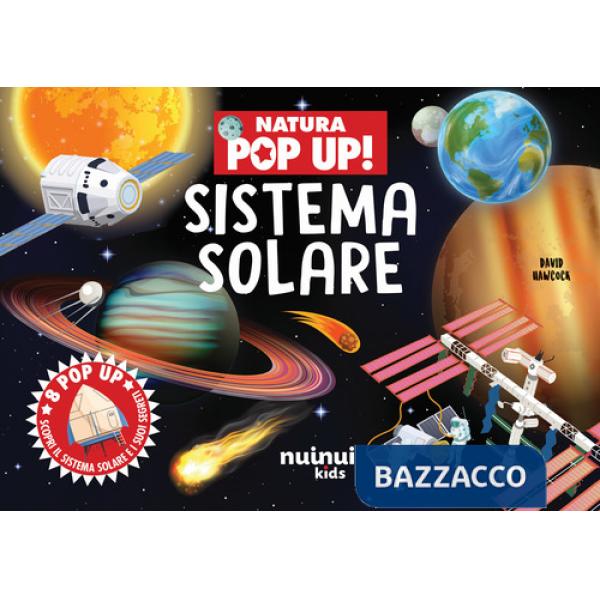 Sistema solare. Natura pop up! Ediz. a colori