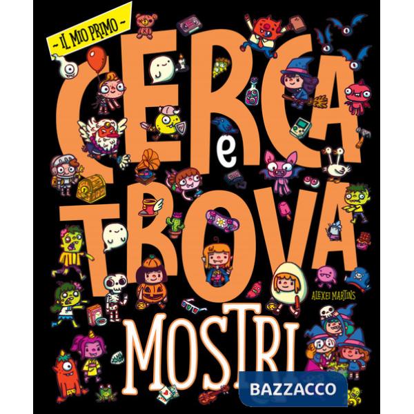 Mostri. Il mio primo cerca e trova. Ediz. a colori