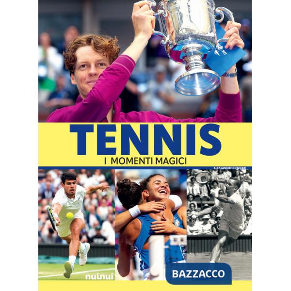 Tennis. I momenti magici. Nuova ediz. Con espansione online