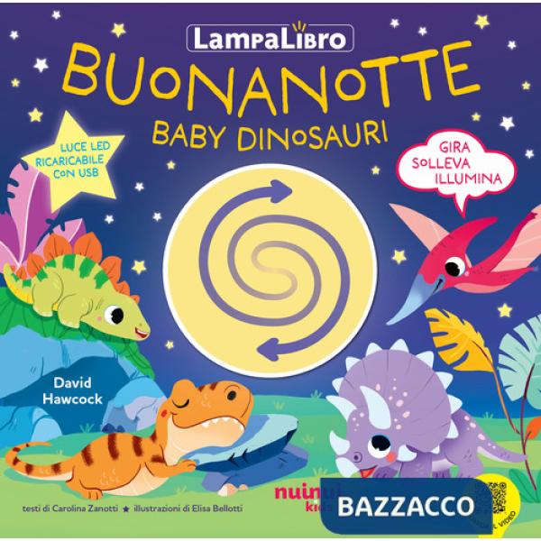 Buonanotte baby dinosauri. LampaLibro. Ediz. a colori