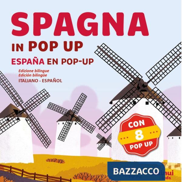 Spagna. Viaggi in pop-up. Ediz. a colori