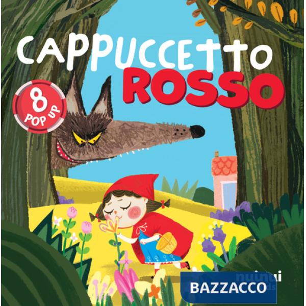 Cappuccetto rosso. Fiabe pop up. Ediz. a colori