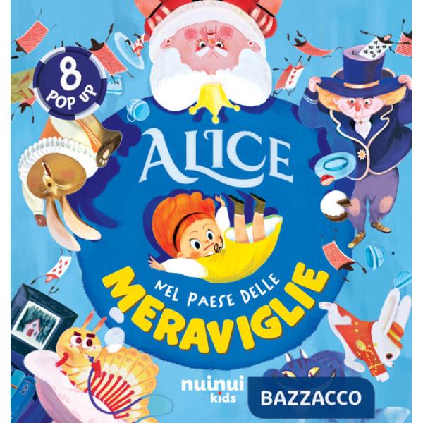 Alice nel paese delle meraviglie. Fiabe pop up. Ediz. a colori