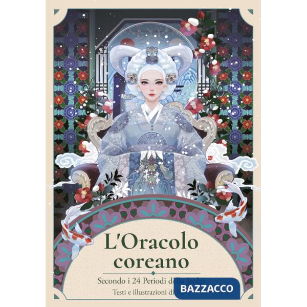 Oracolo coreano secondo i 24 periodi dello jeolgi. Ediz. illustrata (L')