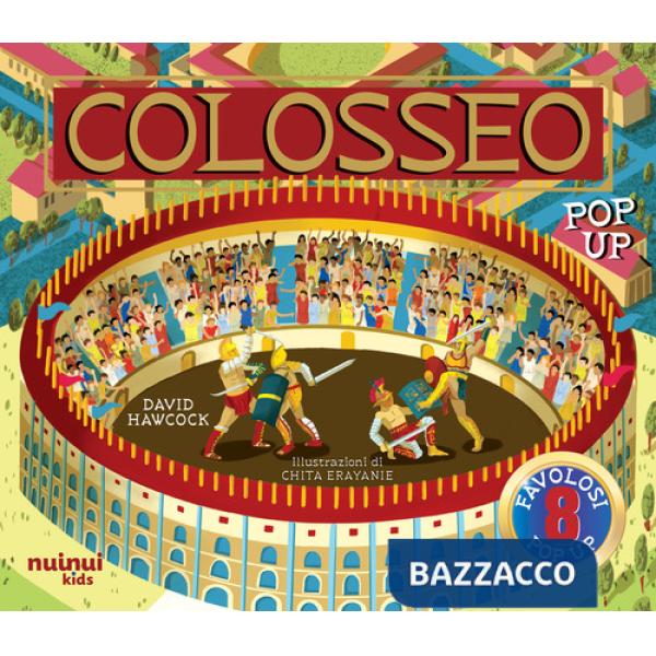 Colosseo. Antiche civiltà pop up. Ediz. a colori