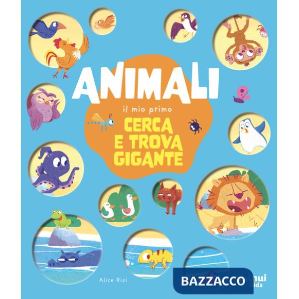 Animali. Il mio primo cerca e trova gigante. Ediz. illustrata