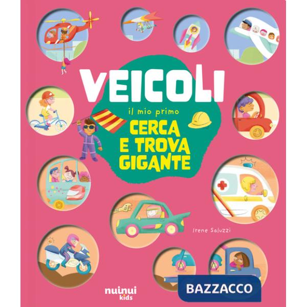 Veicoli. Il mio primo cerca e trova gigante. Ediz. a colori