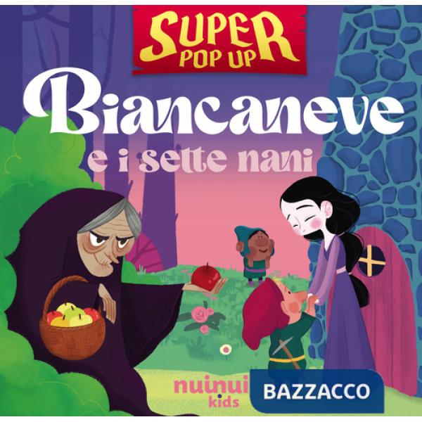Biancaneve e i sette nani. Super pop-up! Ediz. illustrata