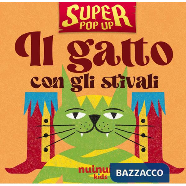 Gatto con gli stivali. Super pop-up! Ediz. illustrata (Il)