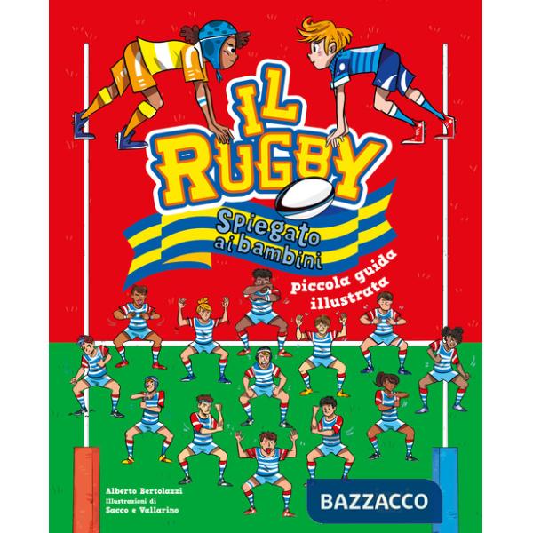 Rugby spiegato ai bambini. Piccola guida illustrata (Il)